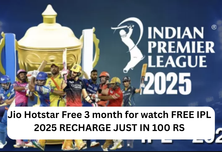 Jio Hotstar Free 3 month for FREE IPL 2025 RECHARGE JUST IN 100 RS