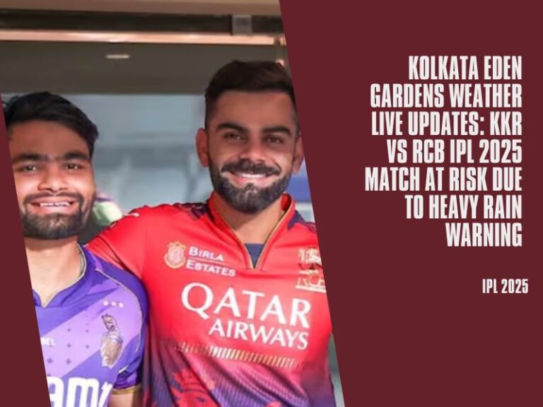Kolkata Eden Gardens Weather LIVE Updates: KKR vs RCB IPL 2025 Match at Risk Due to Heavy Rain Warning