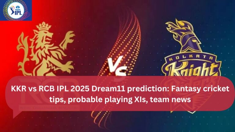 KKR vs RCB IPL 2025 Dream11 prediction: Fantasy cricket tips, probable playing XIs, team news