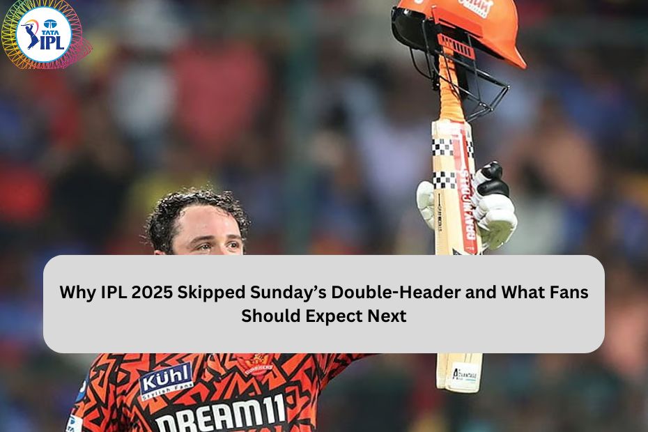 Why IPL 2025 Skipped Sunday’s Double-Header